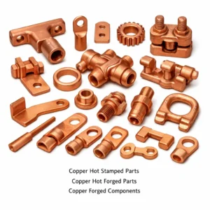 Copper Hot Stamped Parts, Copper Hot forged Parts, Copper Forged components